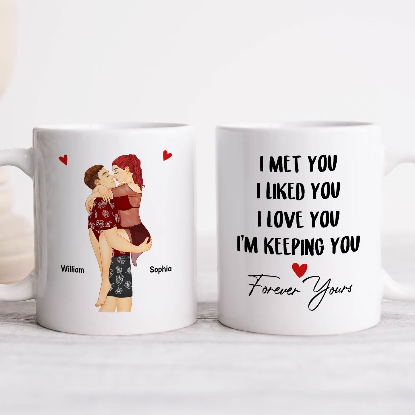 Couple - I Met You I Like You I Love You Keeping You - Personalized Mug Ceramic