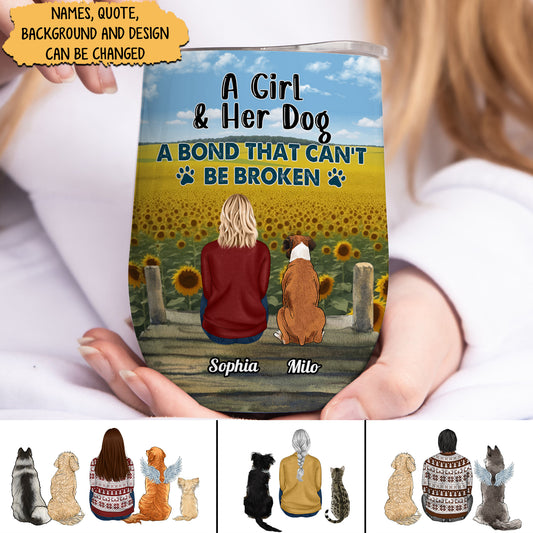 Pet Lovers - A Girl & Her Dog A Bond That Can't Be Broken - Personalized Wine Tumbler Ceramic
