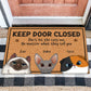 Pet Lovers - Keep The Door Closed - Personalized  Doormat