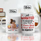 Couple - Remind You That I Love You & Your Butt Is Perfect - Personalized Mug