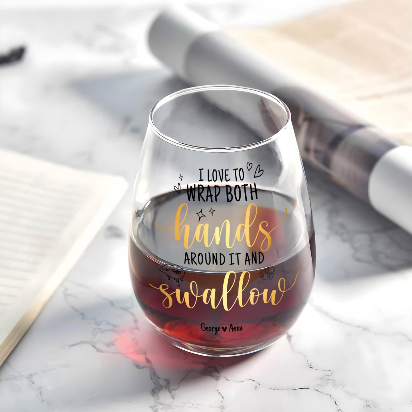 Couple - I Love To Wrap My Hands Around It and Swallow - Personalized Stemless Wine Glass