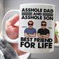 Father - Asshole Dad And Asshole Son. Best Friend For Life - Personalized Mug