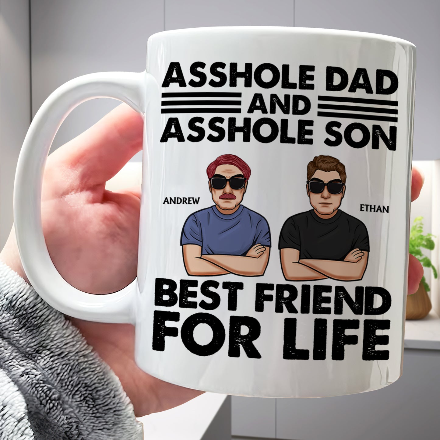 Father - Asshole Dad And Asshole Son. Best Friend For Life - Personalized Mug