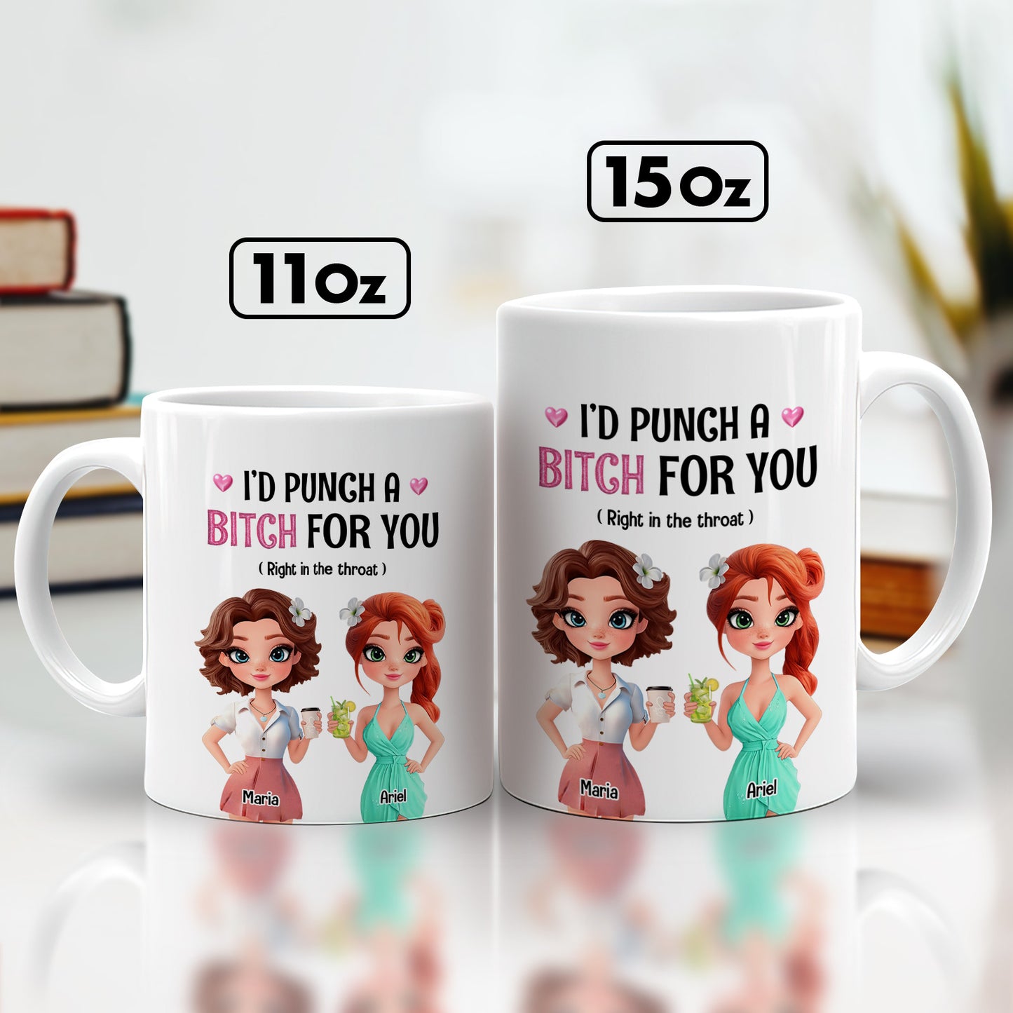 Besties - I'd Punch A Bitch For You - Personalized Mug