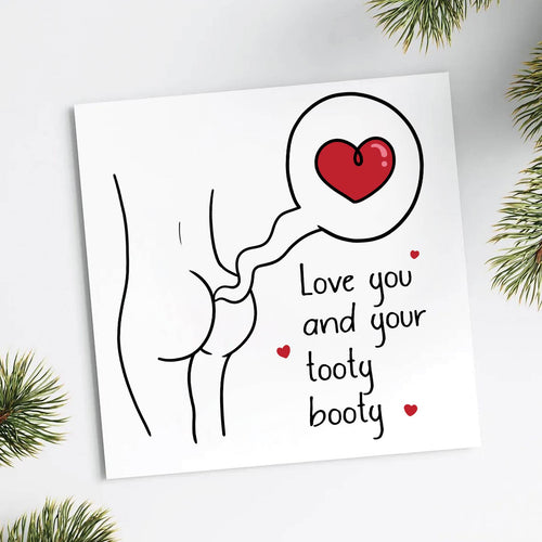 Gift Card 1 - Love You And Your Tooty Booty