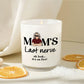 Mom - Mom's Last Nerve - Personalized Scented Candle