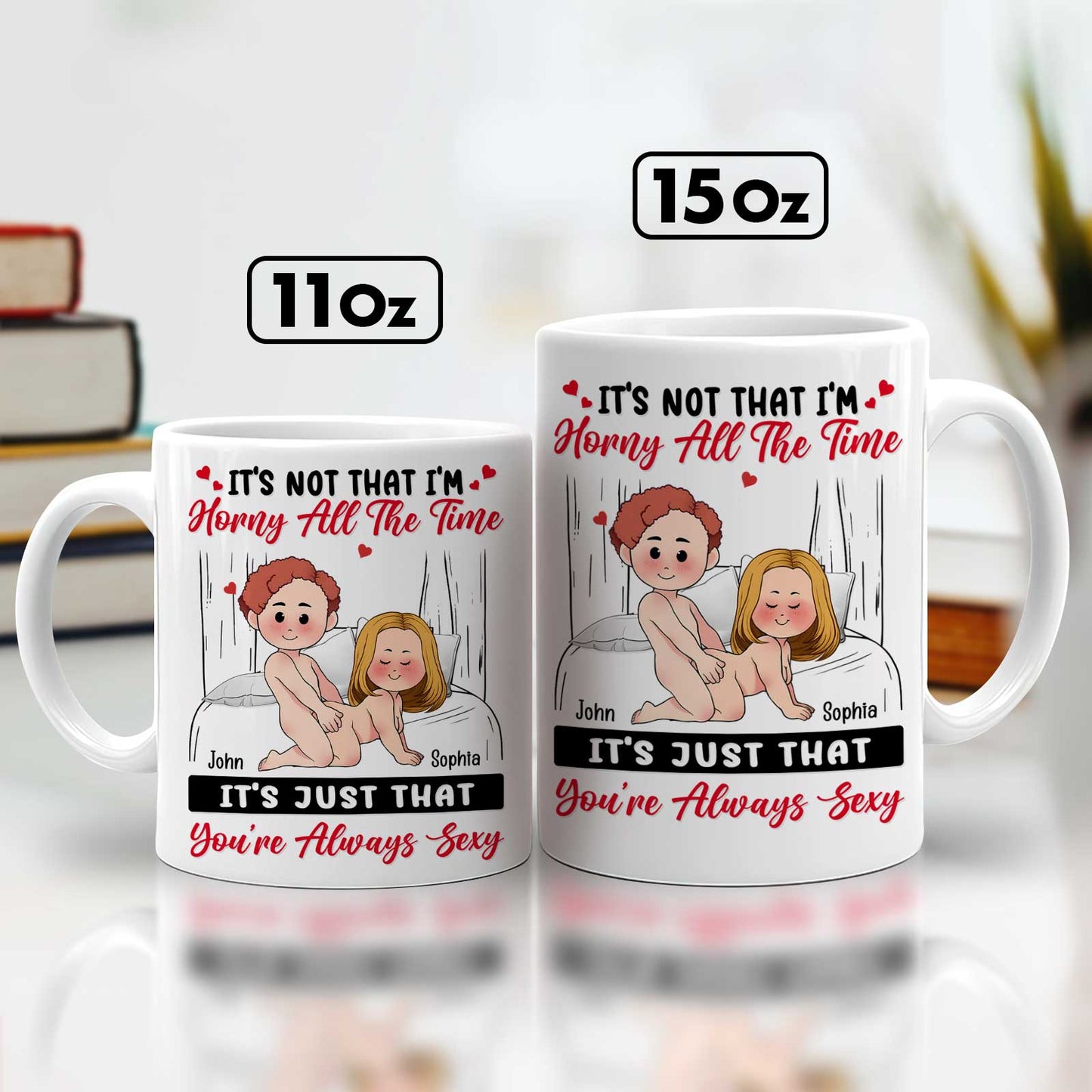 Couple - It's Just That You're Always Sexy - Personalized Mug