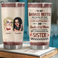 Besties - Unbiological Sis - Personalized Tumbler