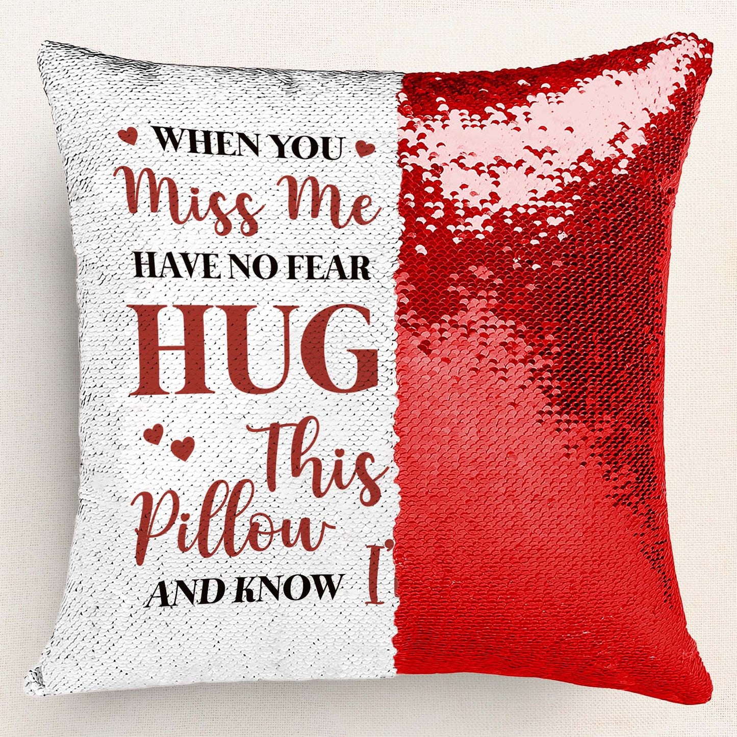 Family - When You Miss Me Have No Fear - Personalized Memorial Sequin Pillow