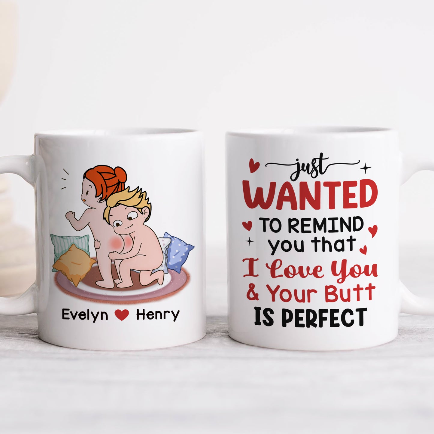 Couple - Remind You That I Love You & Your Butt Is Perfect - Personalized Mug