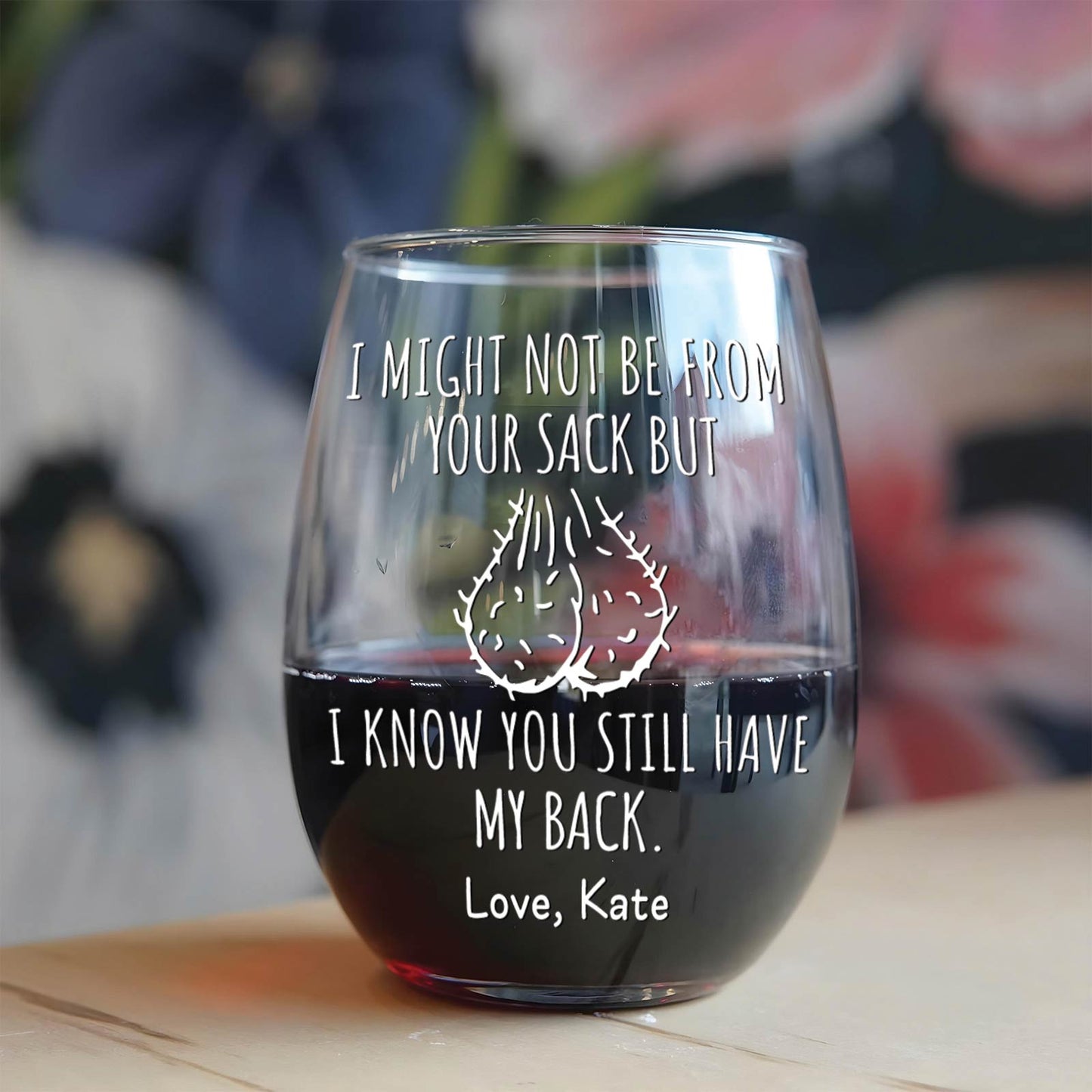 Family - I Know You Still Have My Back - Personalized Stepdad Wine Glass