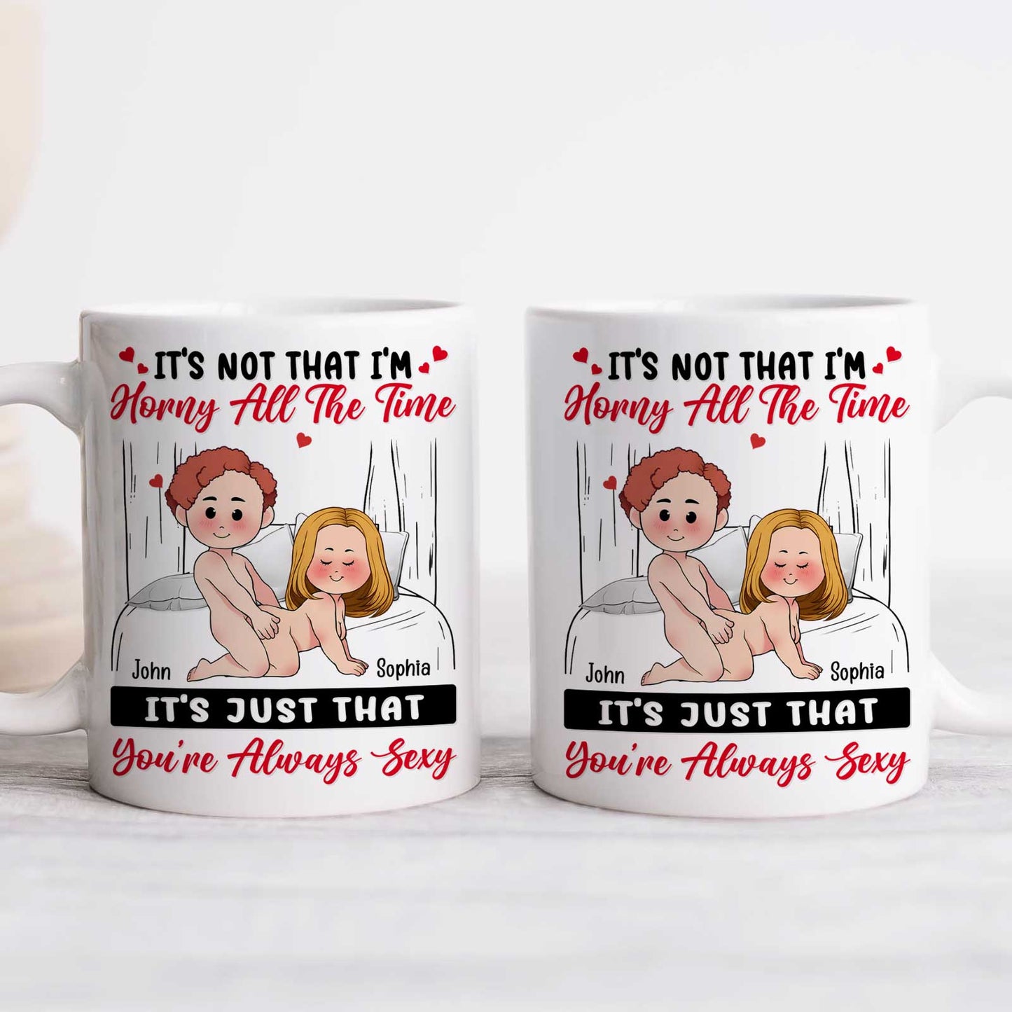 Couple - It's Just That You're Always Sexy - Personalized Mug