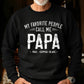 Family - My Beloved People Call Me Papa - Personalized Shirt