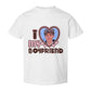 I Love My Boyfriend/ Girlfriend - Personalized T-shirt & Hoodie