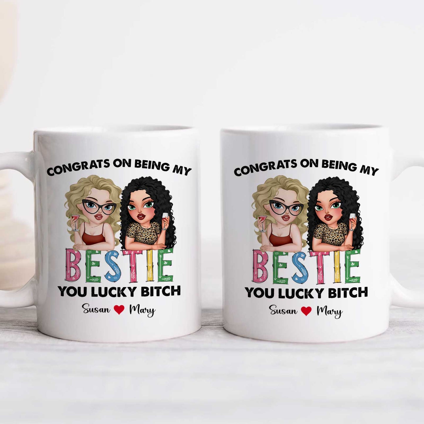 Besties - Congrats On Being My Bestie - Personalized Mug