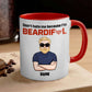 Funny - Don't Hate Me Because I'm BEARDIFUL - Personalized Accent Mug