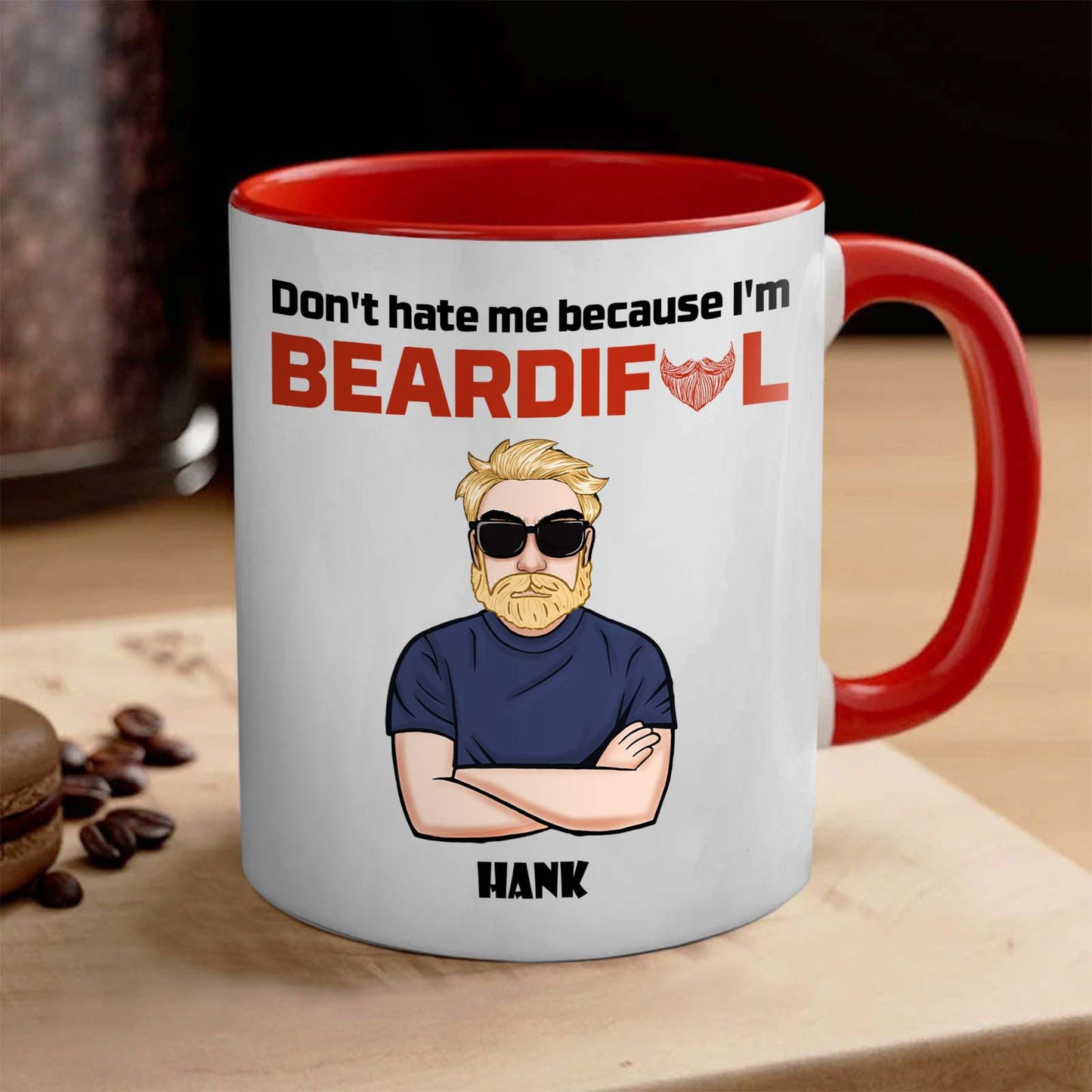 Funny - Don't Hate Me Because I'm BEARDIFUL - Personalized Accent Mug