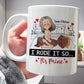 Couple - I Rode It So It's Mine - Personalized Mug