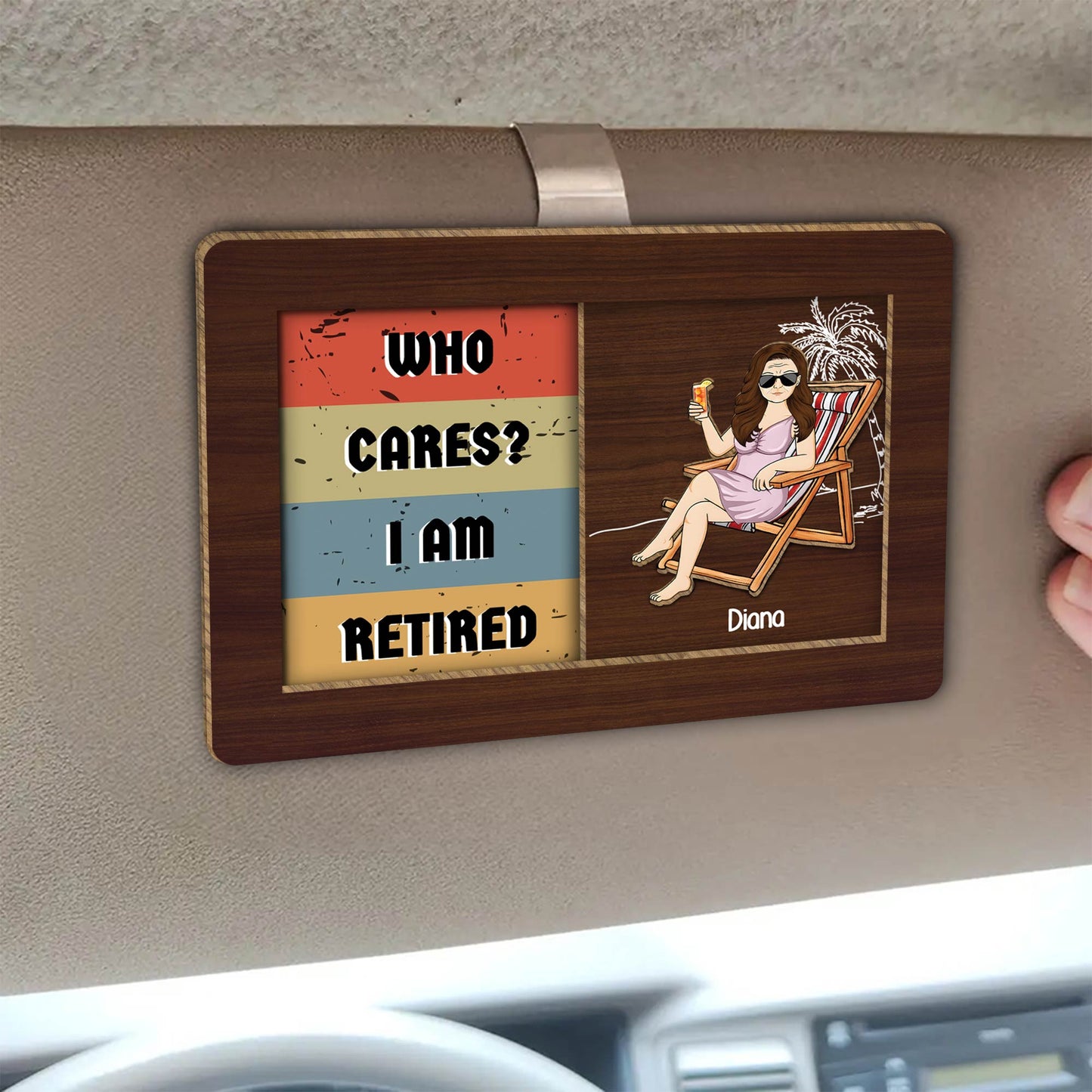 Who Care? I Am Retired - Personalized Wooden Sliding Car Sunshade Clip