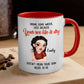 Gift For Besties/Sisters - Drink Some Water, Just Because Your Sex Life Is Dry - Personalized Accent Mug