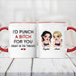 Besties - I’d Slap A Bitch For You (Plus Pull Hair) - Personalized Accent Mug