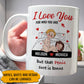 Couple - I Love You For Who You Are - Personalized Mug