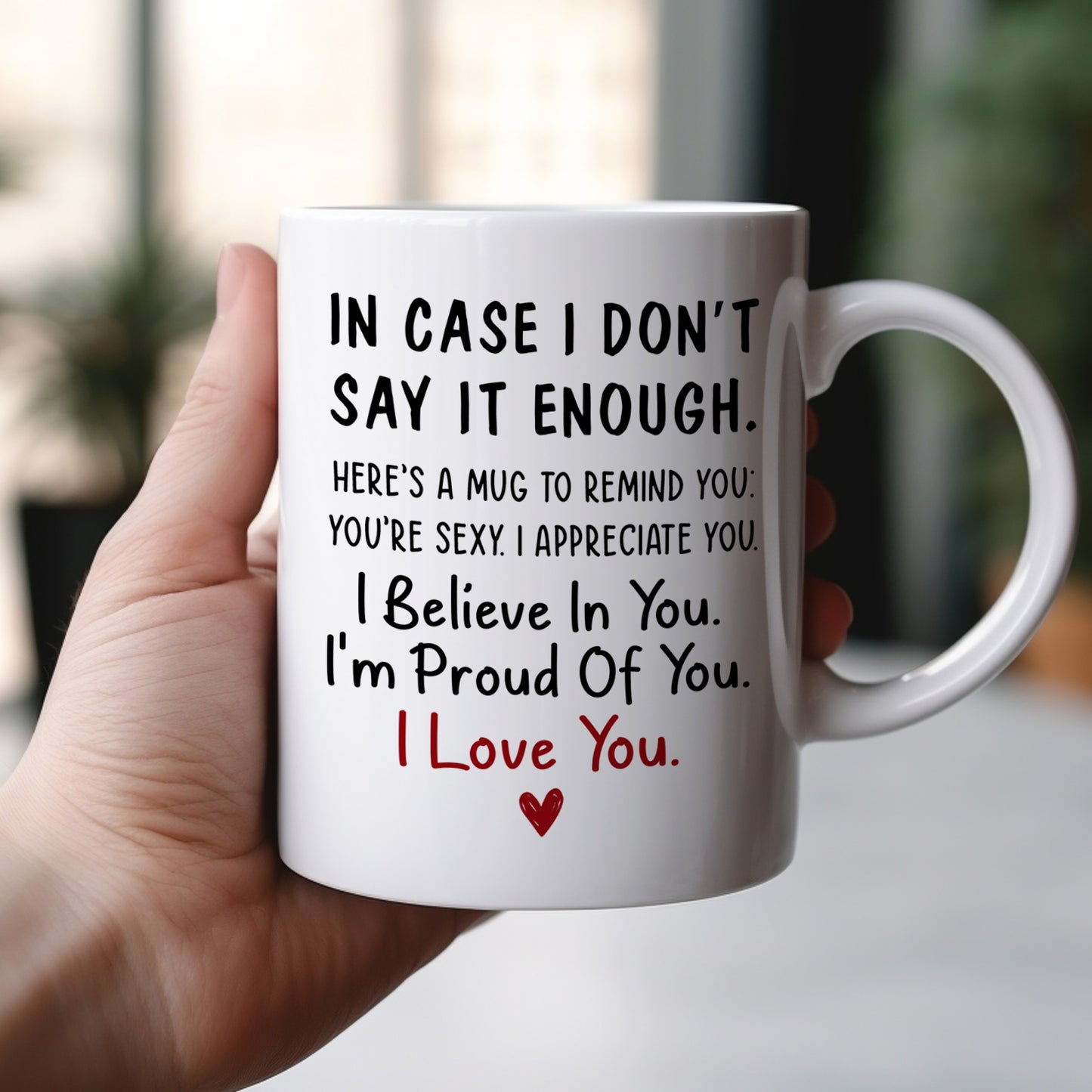 Couple - In Case I Don't Say It Enough - Personalized Mug