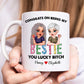 Besties - Congrats On Being My Bestie - Personalized Mug