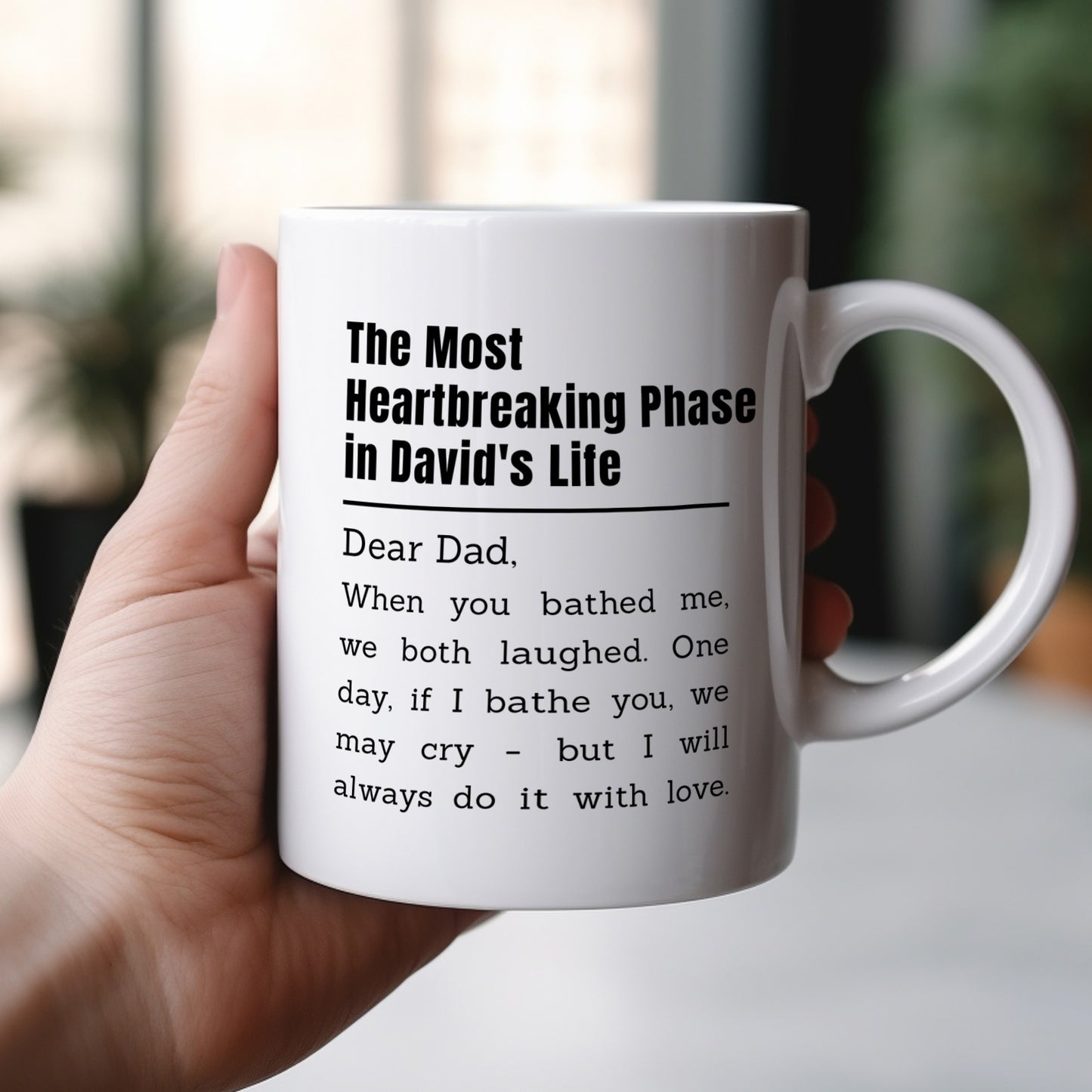 Father - The Most Heartbreaking Phase in [Name]'s Life - Personalized Mug