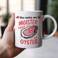 Couple - Moister Than An Oyster - Personalized Mug