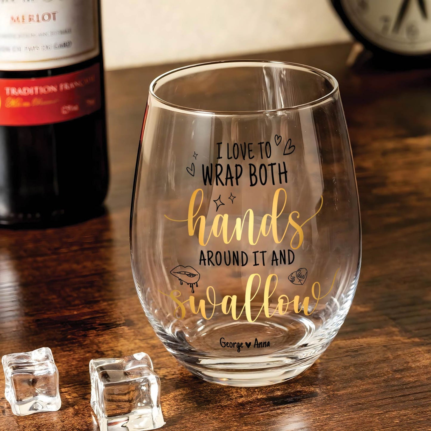 Couple - I Love To Wrap My Hands Around It and Swallow - Personalized Stemless Wine Glass