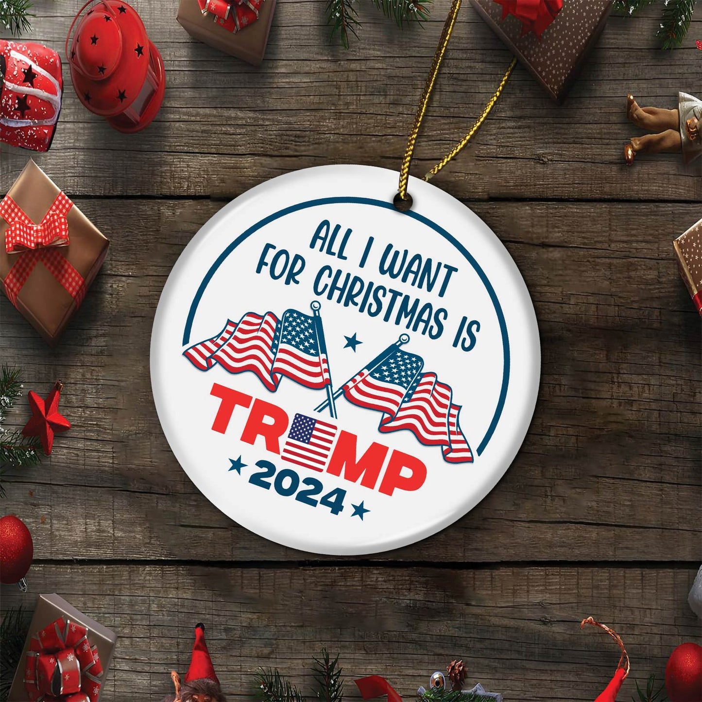 Christmas - All I Want For Christmas Is Trump - Ceramic Circle Ornament