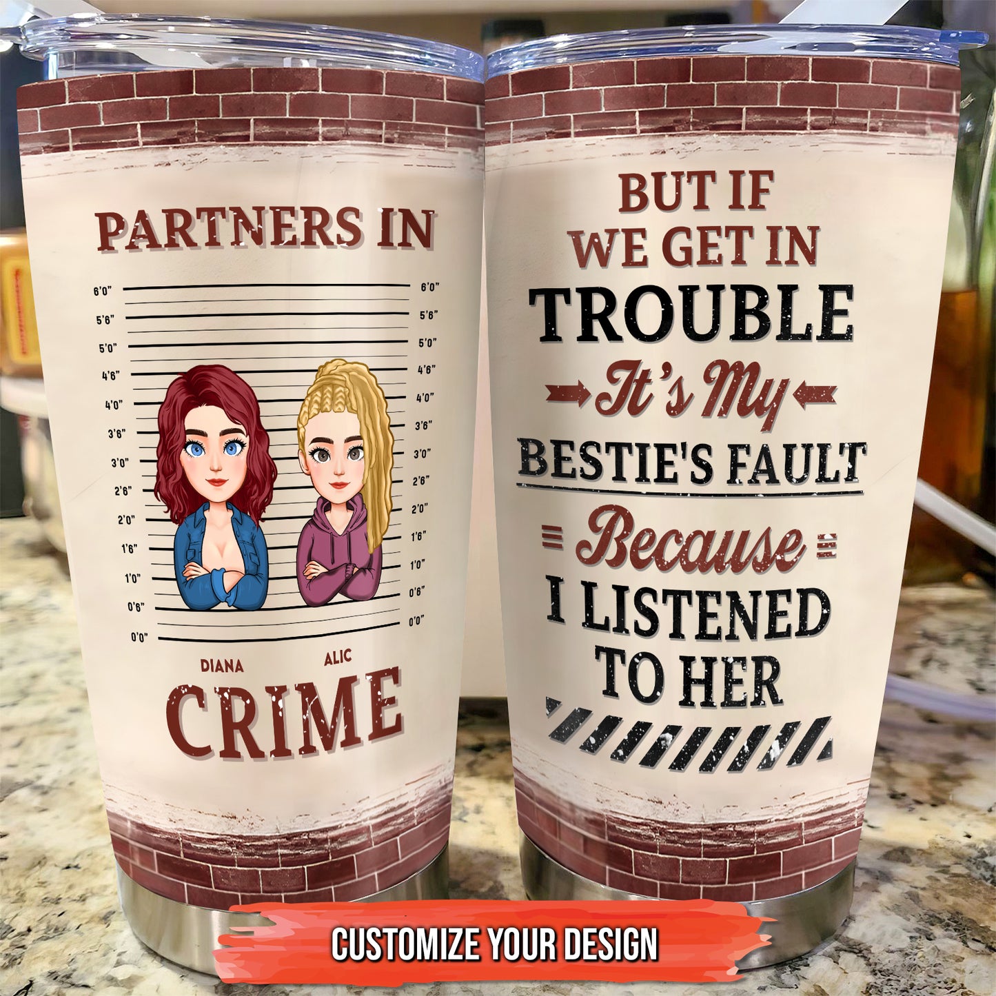 If We Get In Trouble, It's Her Fault - Personalized Tumbler