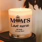 Mom - Mom's Last Nerve - Personalized Scented Candle