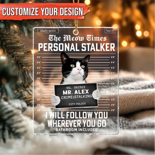 Pet Lover - Follow Wherever You Go Bathroom Included - Personalized Acrylic Photo Pet Ornament