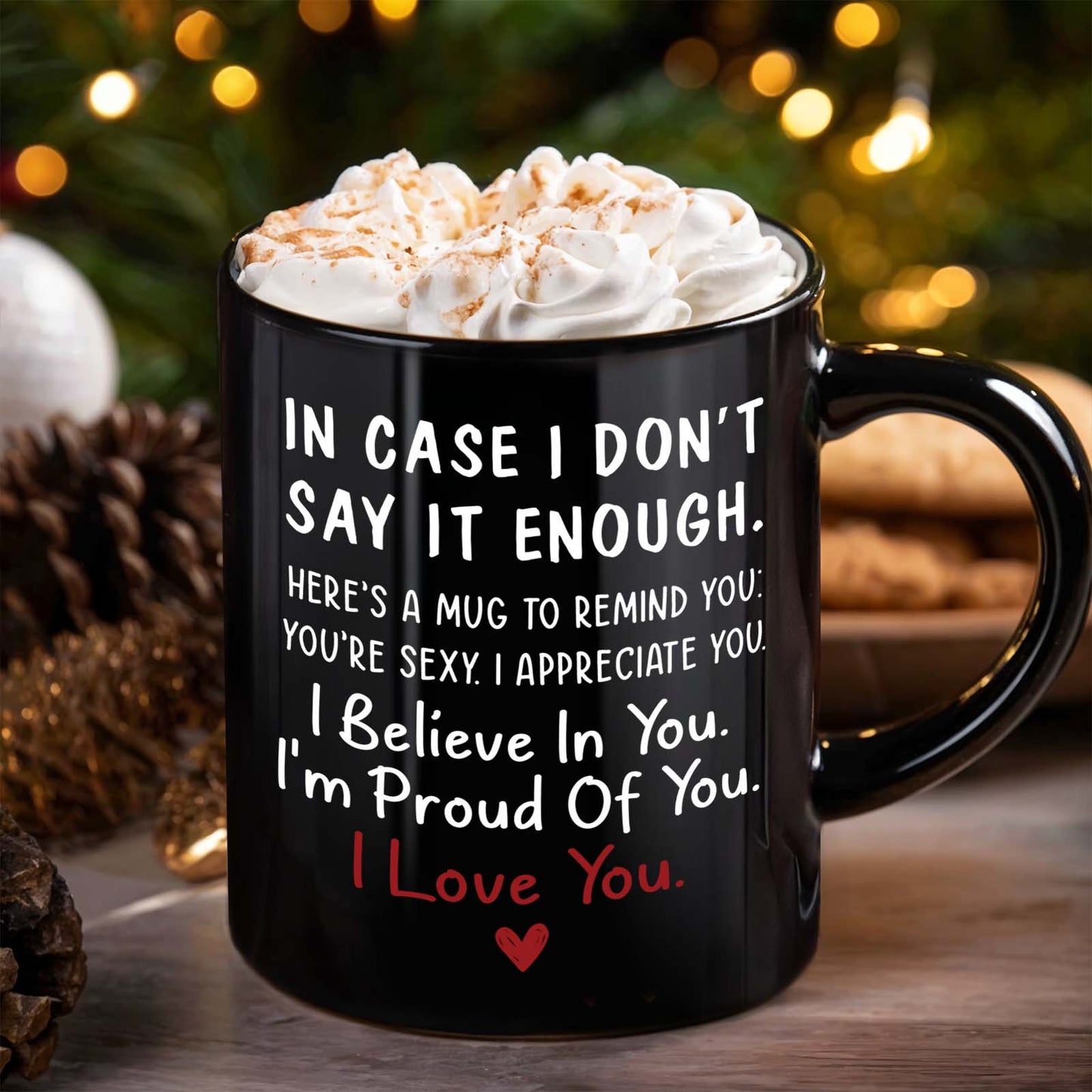 Couple - In Case I Don't Say It Enough - Personalized Mug