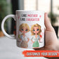 Mother - Like Mother Like Daughter - Personalized Mug