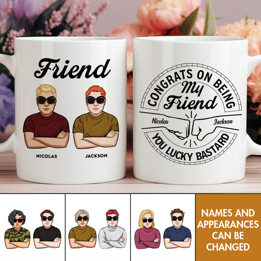 Friends - Congrats On Being My Brother You Lucky Man - Personalized Mug