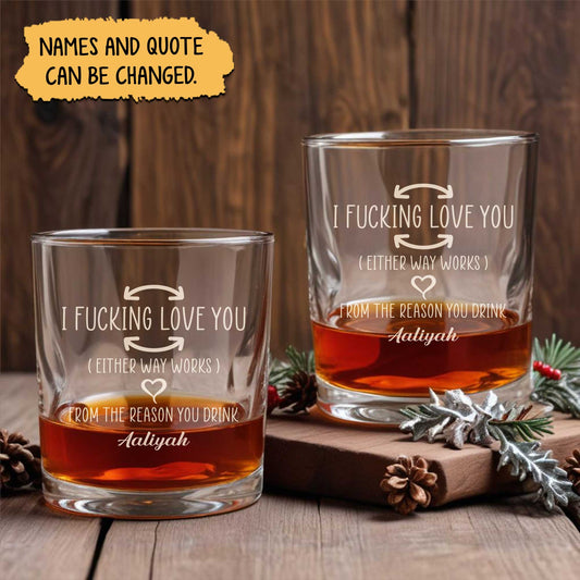 Couple - I Fucking Love You (Either Way Works) - Personalized Whiskey Glass