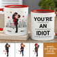 Couple - You're An Idiot - Personalized Accent Mug