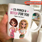 Besties - I'd Punch A Bitch For You - Personalized Mug