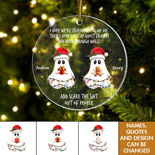 Besties - No One Will Ever Be As Entertained By Us As Us - Personalized 3D Ghost Circle Acrylic Ornament