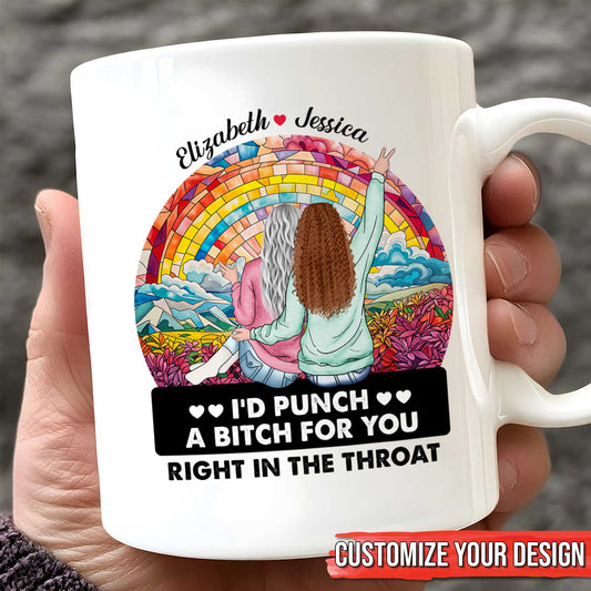 Besties - I'd Slap A Bitch For You, Plus Pull Hair - Personalized Mug