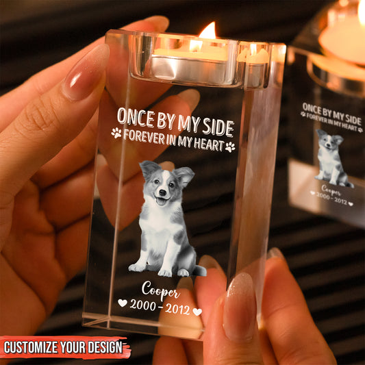 Pet Lover - Once By My Side, Forever In My Heart - Personalized Crystal Candle Holder