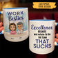 Co-worker - Because We Refuse To Be The Team That Sucks - Personalized Accent Mug