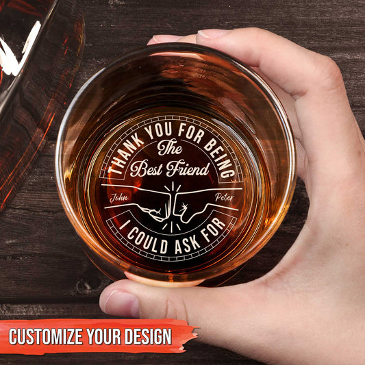 Besties - Thank You For Being The Best Friend - Personalized Whiskey Glass