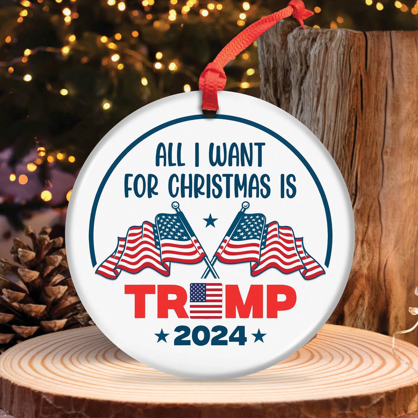 Christmas - All I Want For Christmas Is Trump - Ceramic Circle Ornament