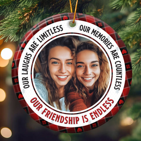 Our Friendship Is Endless - Personalized Ceramic Photo Ornament