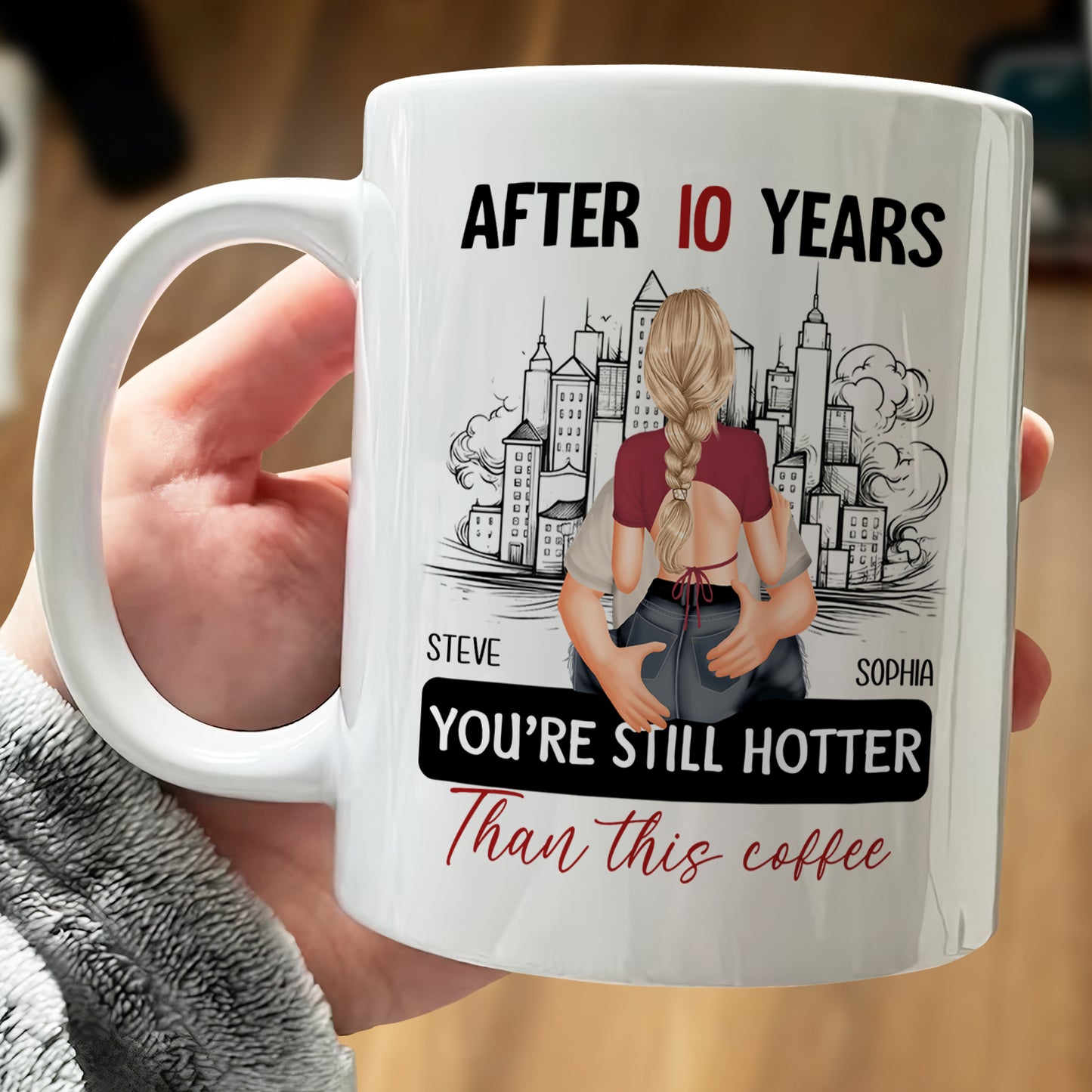 Couple - After 10 Years You're Still Hotter Than This Coffee - Valentine's Day Gifts For Her, Wife, Girlfriend - Personalized Mug