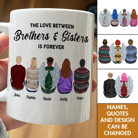 Family - The Love Between Brothers And Sisters Is Forever - Personalized Mug Ver 2